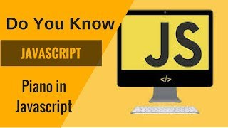 Learn Javascript- Piano in Javascript