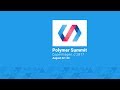 Polymer Developer Summit 2017 - Live Stream Day 1