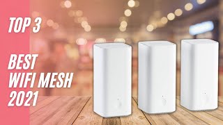 Top 3: Best Wifi Mesh 2021 | Best Mesh Wifi Router