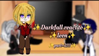 (set=0.5x)#Darkfall react to leon#no angst#(part2/3)#credits to the author...