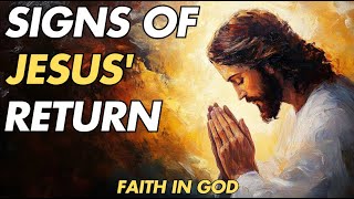 The End Times are Here: Signs of Jesus’ Return | Faith in God