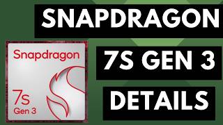 Qualcomm Snapdragon 7s Gen 3 Specs Reveal Faster CPU \u0026 GPU [Android News Byte]