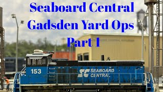 Seaboard Central - Gadsden Yard Ops Part 1