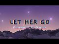 Passenger - Let Her Go (Lyrics) ft. Ed Sheeran
