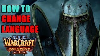 How to change Language Warcraft 3 Reforged