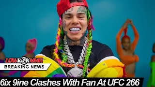 6ix9ine Clashes With Drink Throwing Fan At UFC 266