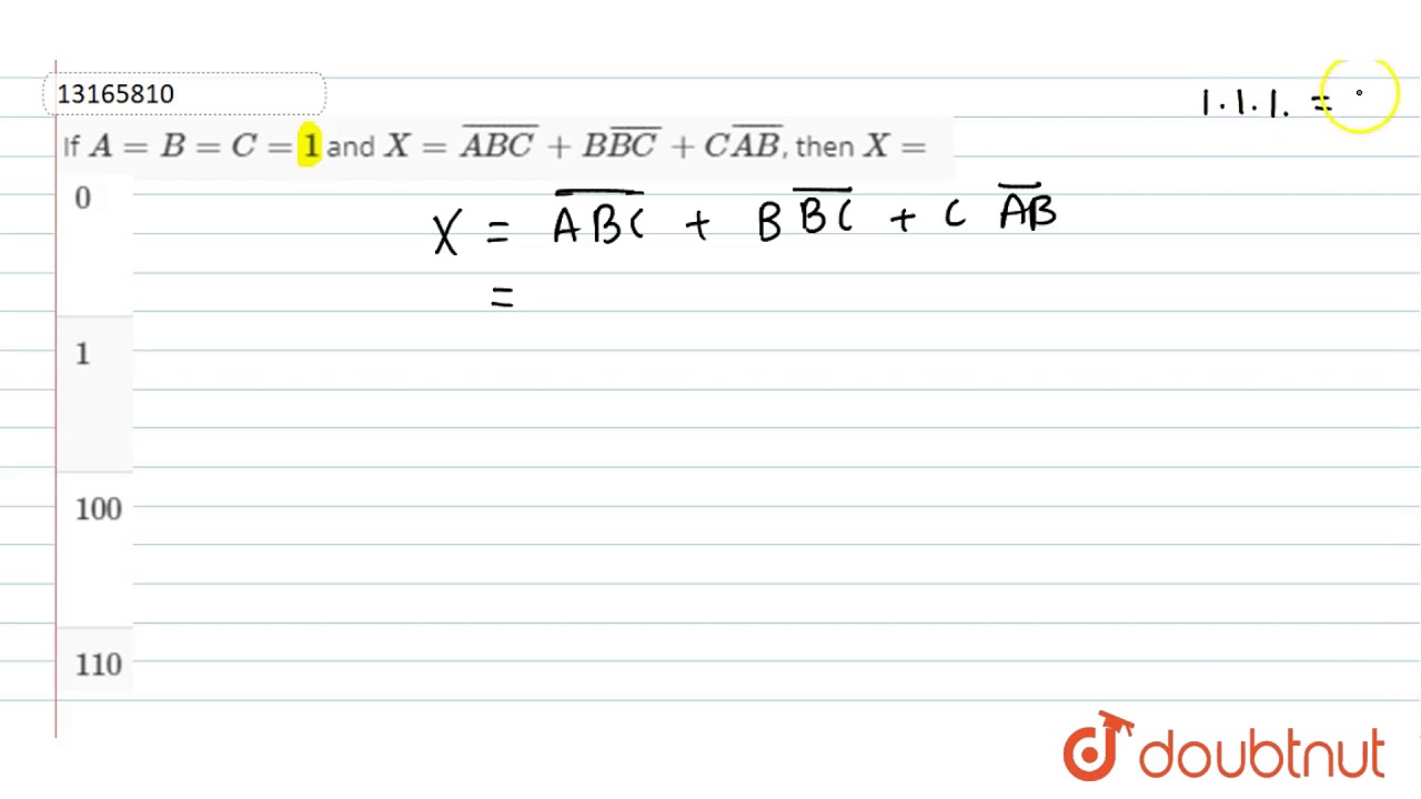 If `A =B=C=1` And `X= Overline(ABC)+B Overline(BC) + C Overline(AB ...