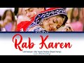 Rab Karen Tujhko Bhi Pyaar Ho Jaaye full song with lyrics in hindi, english and romanised.