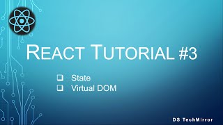 React Tutorial - Part 3 - States and Virtual DOM