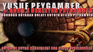 *YUSUF PEYGAMBER HAYAT HİKAYESİ*YUSUF PEYGAMBER RÜYASINDA NE GÖRDÜ*KARDEŞLERİ NEDEN ONA KIZDILAR*