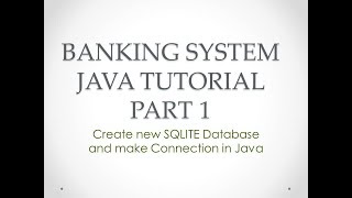 Banking System Java Tutorial Part 1 | Create sqlite database and make connection in java