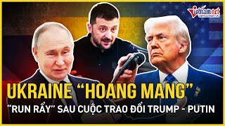 Ukraine “hoảng loạn” mất tinh thần sau cuộc điện đàm giữa ông Trump và ông Putin | Báo VietNamNet