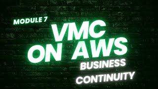 VMC on AWS Course - Module 7