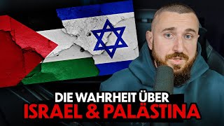 Die WAHRHEIT über ISRAEL & PALÄSTINA..