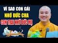 Vì Sao Con Gái Nhờ Đức Cha, Con Trai Nhờ Đức Mẹ ( Bài Giảng Rất Hay ) Pháp Thoại Thầy Thích Pháp Hòa