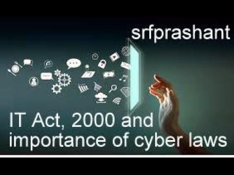 Importance And Objective Of Cyber Laws In India And IT Act, 2000 - YouTube