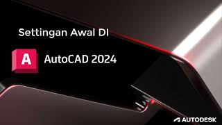 How to Initial Settings in AutoCAD 2024