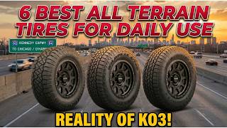 6 Best All Terrain Tires 2026 | Reality of KO3!