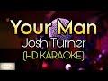 Josh Turner - Your Man Karaoke ( HD KARAOKE )