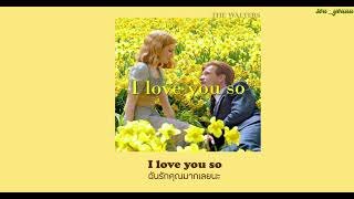 [THAISUB l แปล] I love you so - the walters Tuayp cover