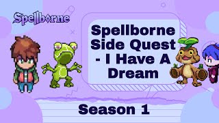 Spellborne Season 1 Side Quest - I Have A Dream | Free Play to Airdrop