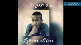 Binzo Dha - Let Me Shine