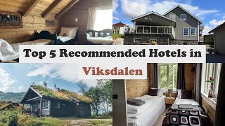 Top 5 Recommended Hotels In Viksdalen | Luxury Hotels In Viksdalen