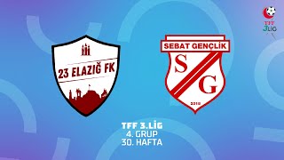 TFF 3. Lig 4. Grup | 23 Elazığ Futbol Kulübü - Sebat Gençlik Spor