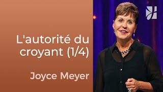 L'autorité du croyant (1/4) - Joyce Meyer - Fortifié par la foi