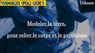 MODELER la TERRE, pour RELIER le CORPS et le PSYCHISME !