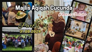 Majlis Aqiqah Cucunda Aurra Falisha (Part 1)