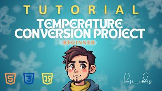 Temperature Conversion Project – Beginner HTML, CSS & JavaScript Tutorial