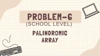Palindromic Array || GEEKSFORGEEKS SOLUTION || 100% Test Cases Passed || @DSAwithAyush