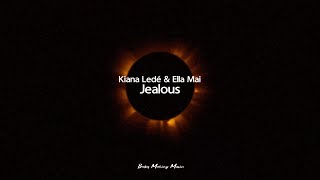 Kiana Ledé & Ella Mai - Jealous (Lyrics)