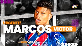 🚨MARCOS VICTOR DE VOLTA AO VOZÃO! ZAGUEIRO DO BAHIA TEM NEGOCIAÇÕES AVANÇADAS. HOJE TEM CEARÁ x CSA!