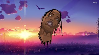 Travis Scott -  chill songs