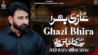 Ghazi Bhira Syed Raza Abbas Shah | New Nohay 2023 | Noha Jori Ameer Muslim |Muharram Nohay 2023-1445