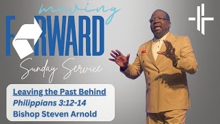 Grace United Little Rock | Leaving the Past Behind | Bishop Steven Arnold