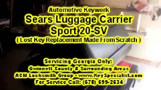 Duluth GA: Sears Carrier Sport 20-SV - Lost Key Replacement Made!