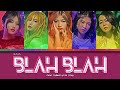 KAIA - 'BLAH BLAH' Lyrics (Color Coded Lyrics)