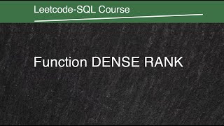 LeetCode SQL Problems: window function DENSE_RANK()