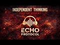 Echo Protocol - Independent Thinking (Out of Stock)