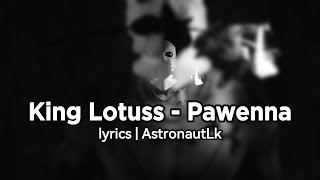 King Lotuss - Pawenna [lyrics] {AstronautLk} #slowedreverb #best #lyrics