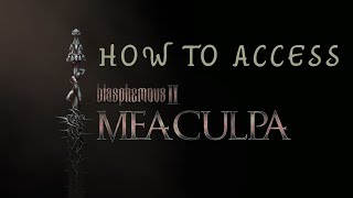 Blasphemous 2: How To Access Mea Culpa DLC