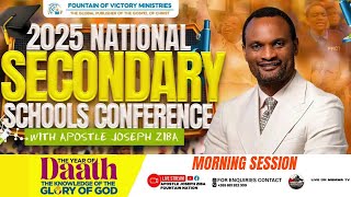 2025 NATIONAL SECONDARY SCHOOLS CONFERENCE I MORNING SESSION I  WITH APOSTLE JOSEPH ZIBA