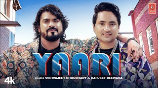 Yaari (Official  Music Video) Harjeet Deewana | Vishvajeet Choudhary | New Haryanvi Song 2025