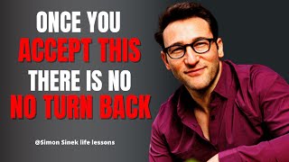 Simon Sinek - 15 Brutal Truths you need to know to live your best life.