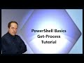 PowerShell Basics Get-Process Tutorial