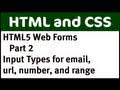 HTML Web Forms Part 2: HTML5 Input Types for e-mail, url, number, and range