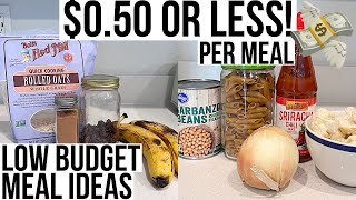 Dirt Cheap Meals You Should Be Making! 50 cents OR LESS! Cheap AND Healthy Meals that DON’T SUCK!